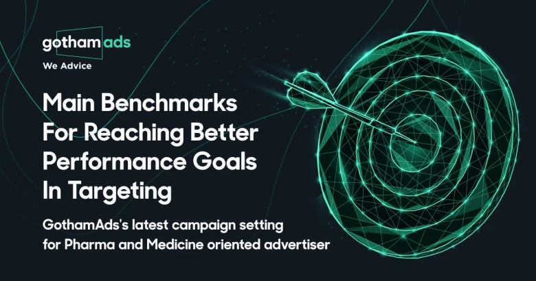 Main Benchmarks For Reaching Better Performance Goals In Targeting