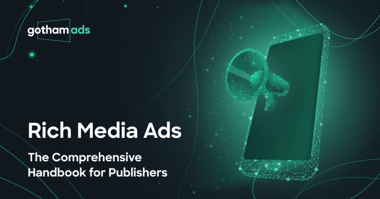 Rich Media Ads: The Comprehensive Handbook for Publishers