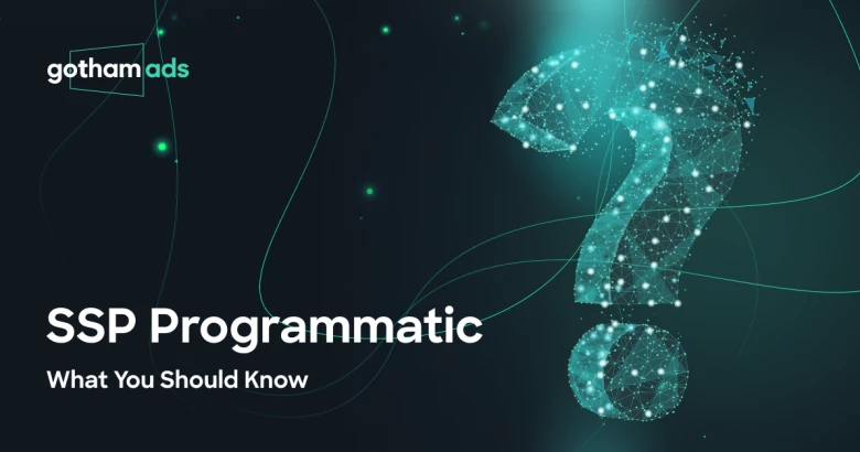 SSP Programmatic: What You Should Know
